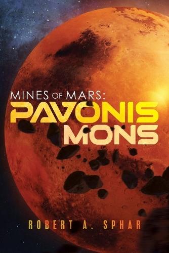 Mines of Mars: Pavonis Mons