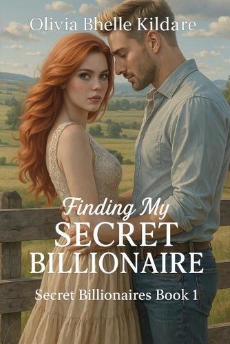 Finding My Secret Billionaire: My Secret Billionaire Book 1