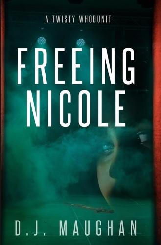 Freeing Nicole: A twisty whodunit