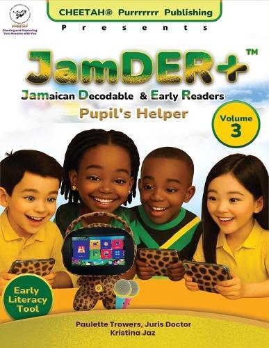 JamDER+ (Jamaican Decodable & Early Readers) Pupil's Helper Volume 3
