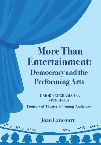 More Than Entertainment: Democracy and the Performing Arts