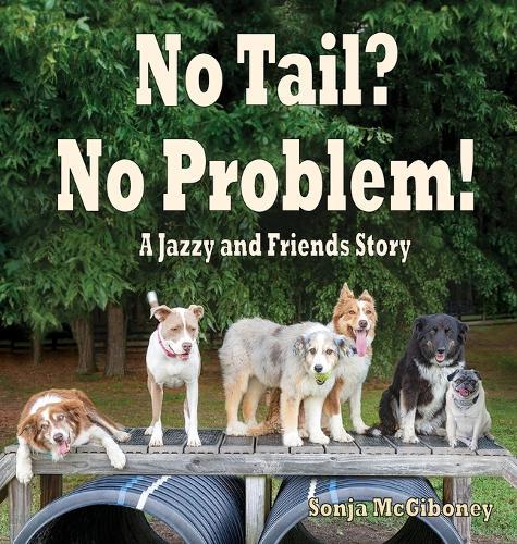 No Tail? No Problem: A Jazzy and Friends Story