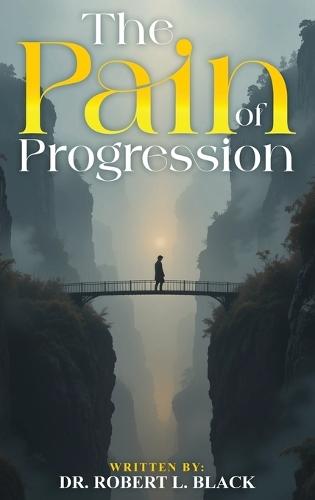 The Pain of Progression