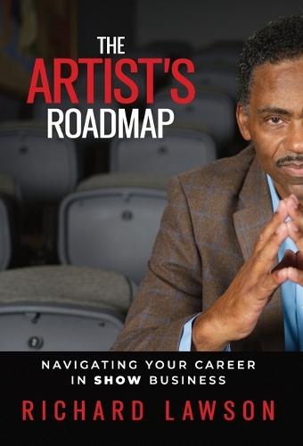 The Artist's Roadmap: Navigating Your Career in SHOW Business