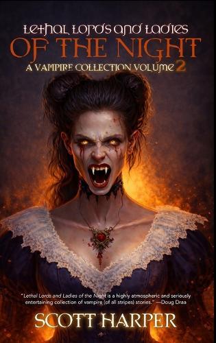Lethal Lords and Ladies of the Night: A Vampire Collection