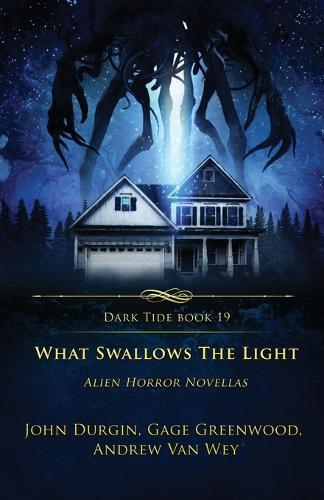 What Swallows the Light: Alien Horror Novellas