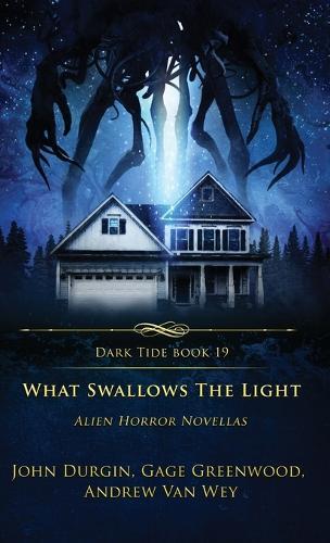 What Swallows the Light: Alien Horror Novellas