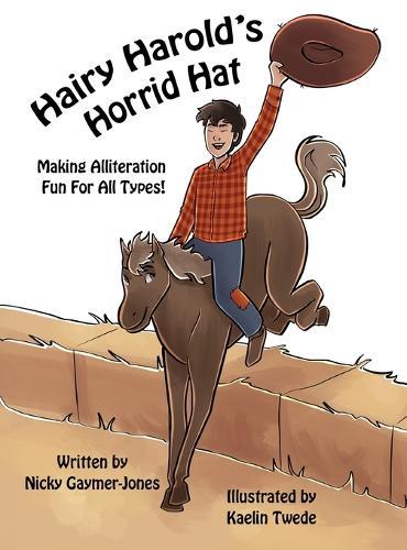 Hairy Harold's Horrid Hat: Books for Early Readers, Making Alliteration Fun!