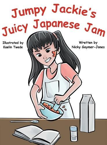 Jumpy Jackie's Juicy Japanese Jam: Books for Early Readers, Making Alliteration Fun!