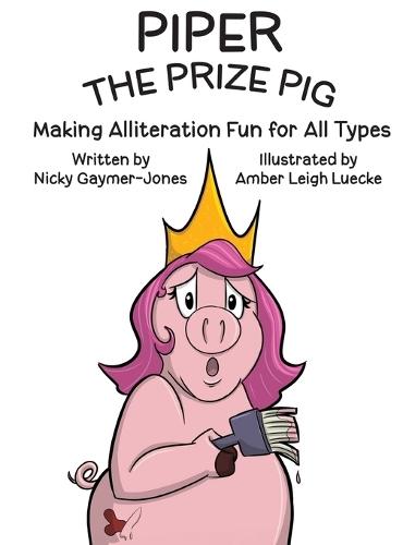 Piper the Prize Pig: Books for Early Readers, Making Alliteration Fun!