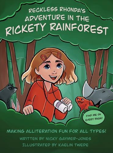 Reckless Rhonda's Adventure in the Rickety Rainforest: Books for Early Readers, Making Alliteration Fun!
