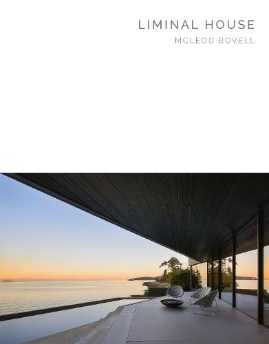 Liminal House - limited edition: McLeod Bovell (Masterpiece Series Limited Edition in Slipcase)