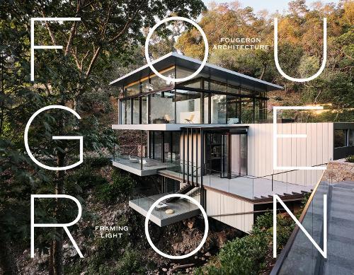 Fougeron Architecture: Framing Light
