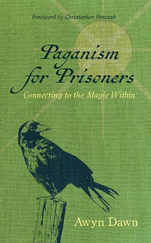 Paganism for Prisoners: Connecting to the Magic within