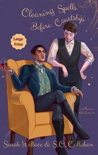 Cleaning Spells Before Courtship: A Historical MM Romance - Large Print