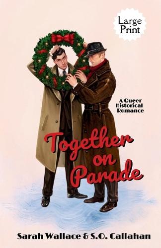 Together on Parade: A Queer Historical Romance - Large Print