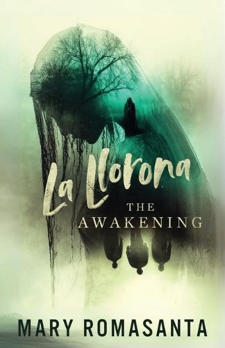 La Llorona: The Awakening