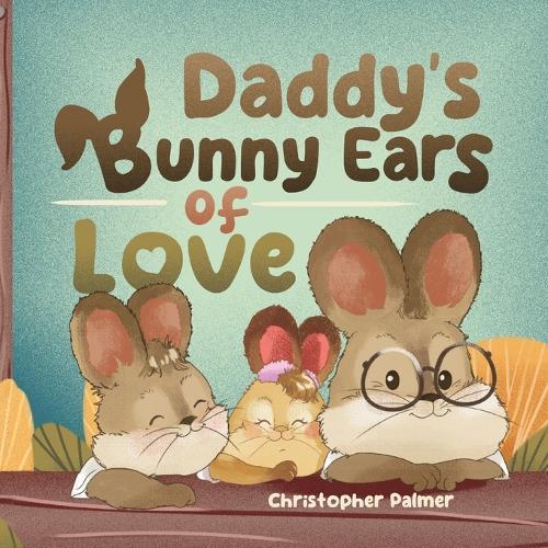 Daddy's Bunny Ears of Love