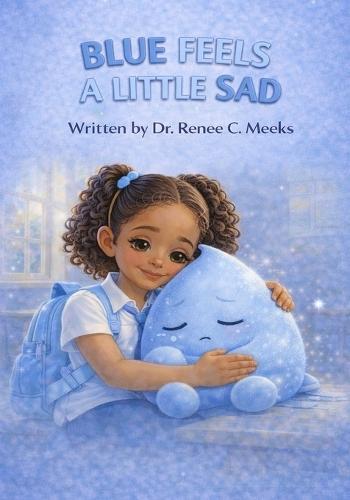 Blue Feels a Little Sad