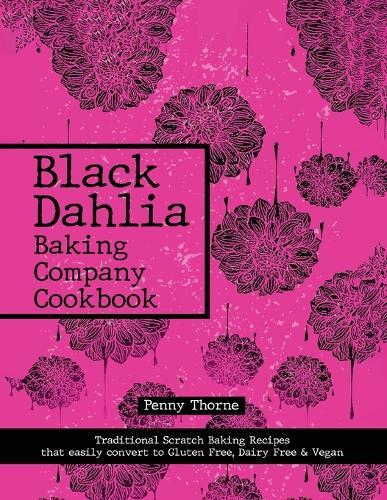 Black Dahlia Baking Company Cookbook