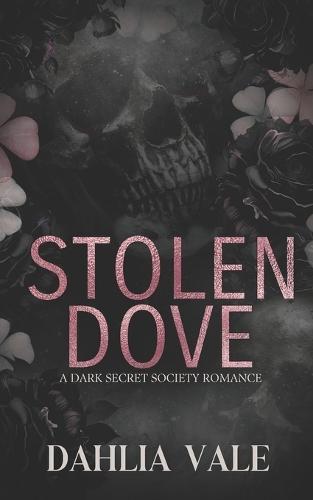 Stolen Dove: A Dark Secret Society Romance