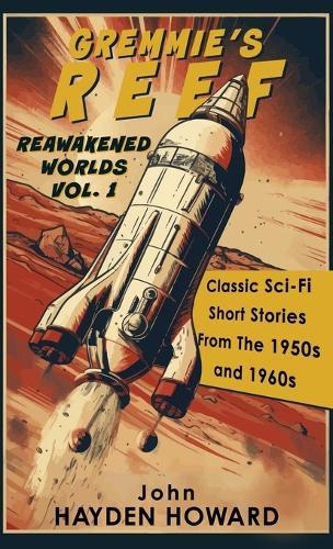 Gremmie's Reef: Classic Sci-Fi Short Stories From The 1950s and 1960s