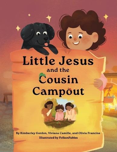Little Jesus and the Cousin Campout: The Little Jesus Chronicles