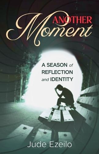 Another Moment: A Season of Reflection and Identity