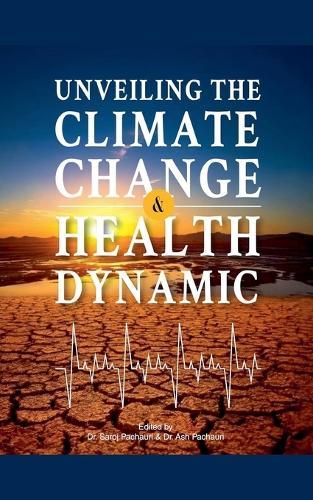 Unveiling: The Climate Change & Health Dynamic