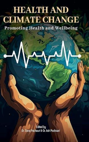 Health and Climate Change: Promoting Health and Wellbeing