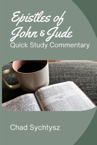 The Epistles of John and Jude: Quick Study Commentary