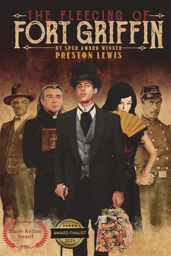 The Fleecing of Fort Griffin: A Western Caper