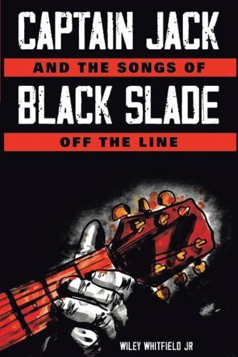 Captain Jack and the Songs of Black Slade off the line (Latest Edition)