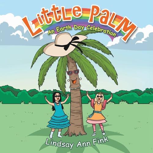Little Palm: An Earth Day Celebration