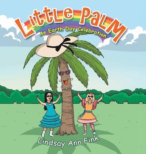 Little Palm: An Earth Day Celebration