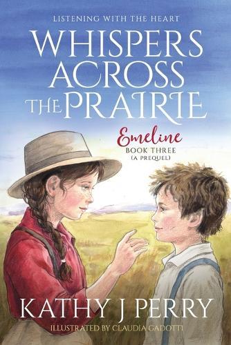 Whispers Across the Prairie: Listening With the Heart