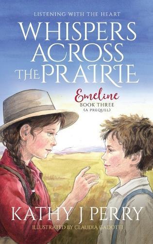 Whispers Across the Prairie: Listening With the Heart