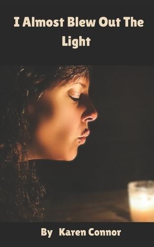 I Almost Blew Out The Light