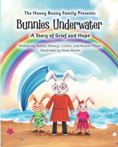 Bunnies Underwater: A Story of Grief and Hope