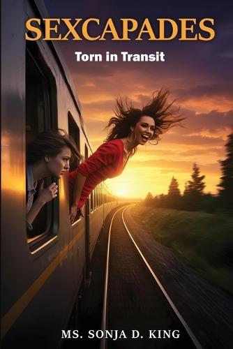 Sexcapades: Torn in Transit