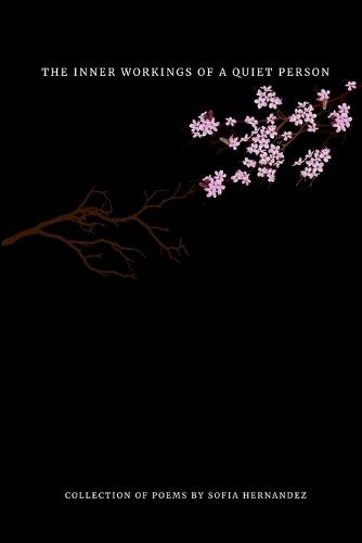 The Inner Workings of a Quiet Person: Collection of Poems