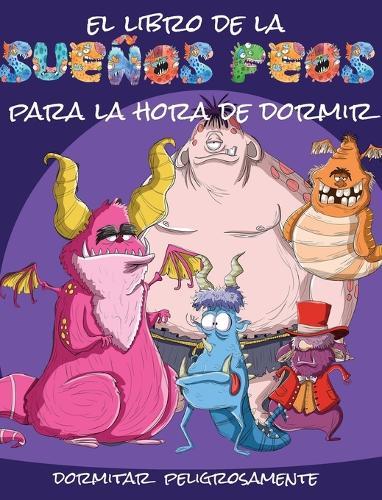 El libro de la sueños feos para la hora de dormir: Dormitar peligrosamente