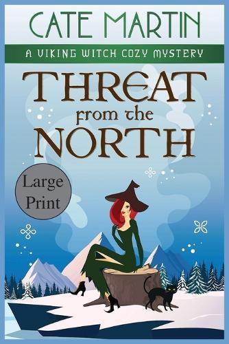 Threat from the North: A Viking Witch Cozy Mystery