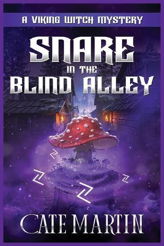 Snare in the Blind Alley: A Viking Witch Mystery
