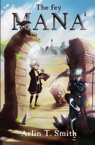 The Fey: Mana Volume 1