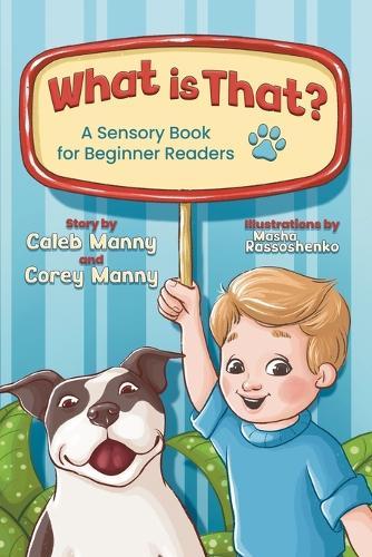 What is That?: A Sensory Book for Beginner Readers