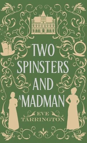 Two Spinsters and a Madman