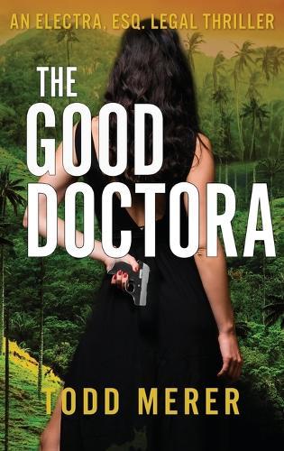 The Good Doctora: An Organized Crime Legal Thriller
