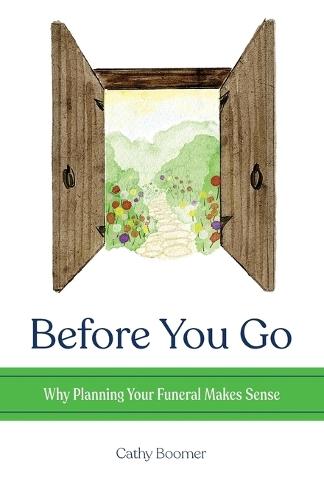 Before You Go: Why Planning Your Funeral Makes Sense