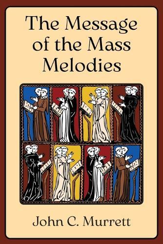 The Message of the Mass Melodies